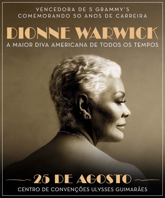 DIONNE WARWICK - 50 ANOS DE CARREIRA THE TOUR