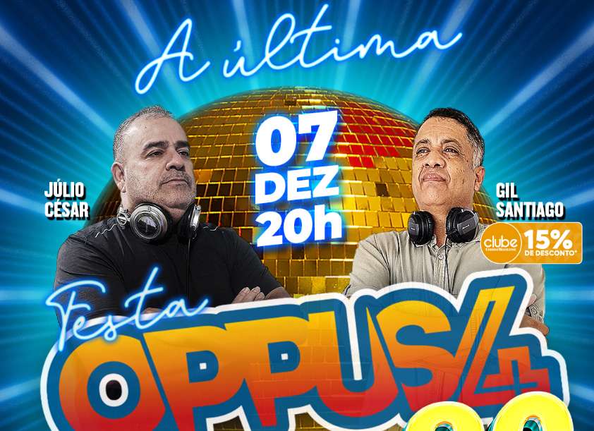 FESTA OPPUS 4 ANOS 70 80 90 