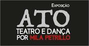 SORTEIO | Coquetel de Abertura | Exposição ATO Teatro e Dança por Mila Petrillo